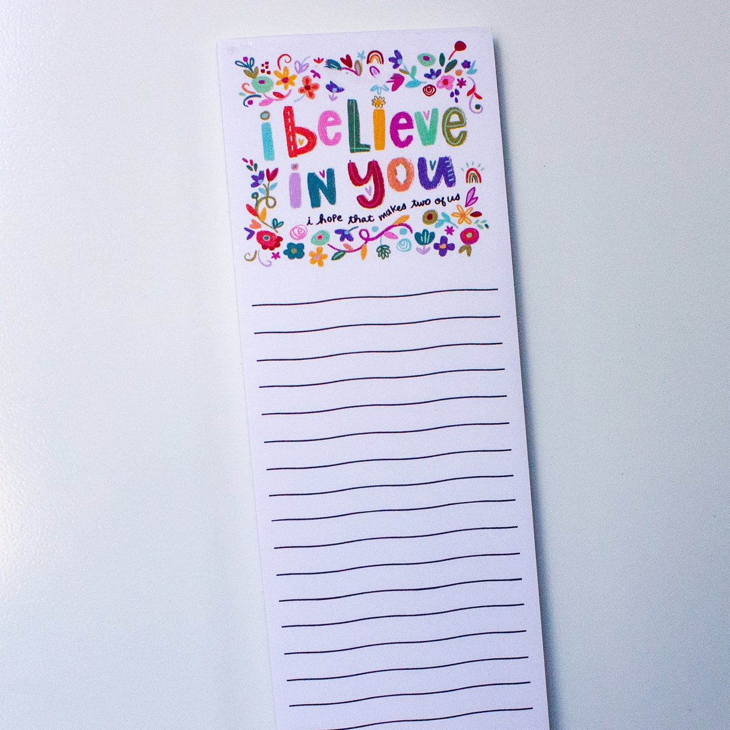 I Believe In You Memo Pad